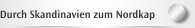  Durch Skandinavien zum Nordkap